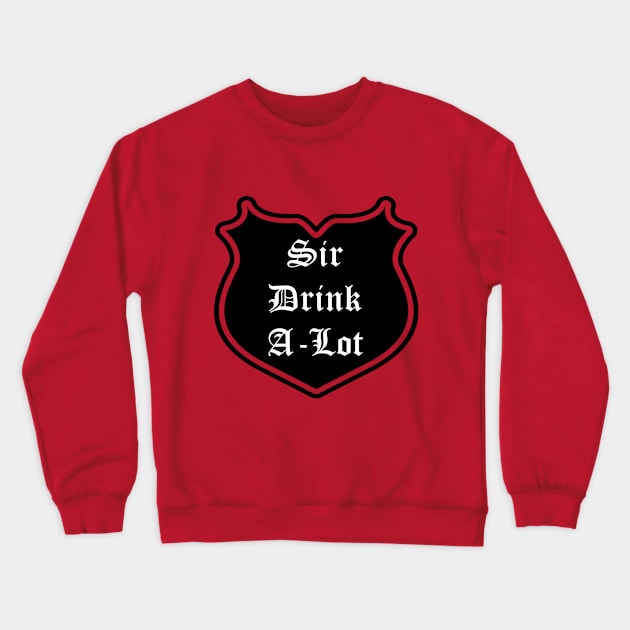 Sir Drink-A-Lot Emblem Crewneck Sweatshirt by Red'n'Rude